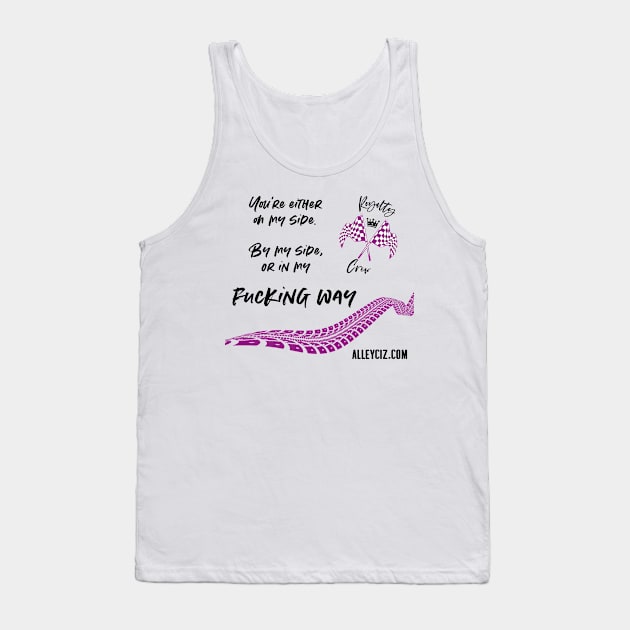 Your either on my side Tank Top by Alley Ciz